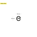 e - Kleinbuchstabe Tattoo
