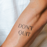 Don´t Quit Tattoo